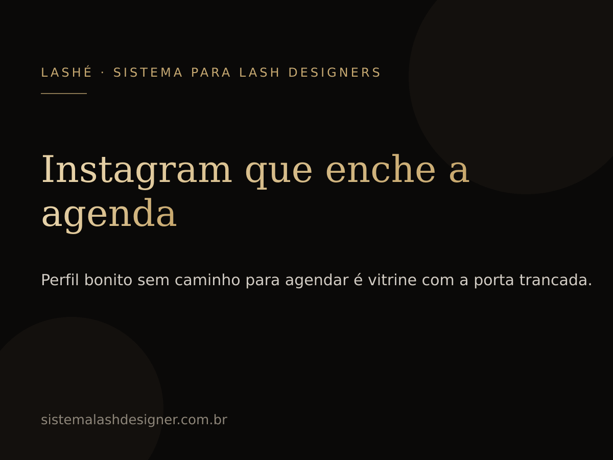 Instagram que enche a agenda para lash designer — LASHÉ.