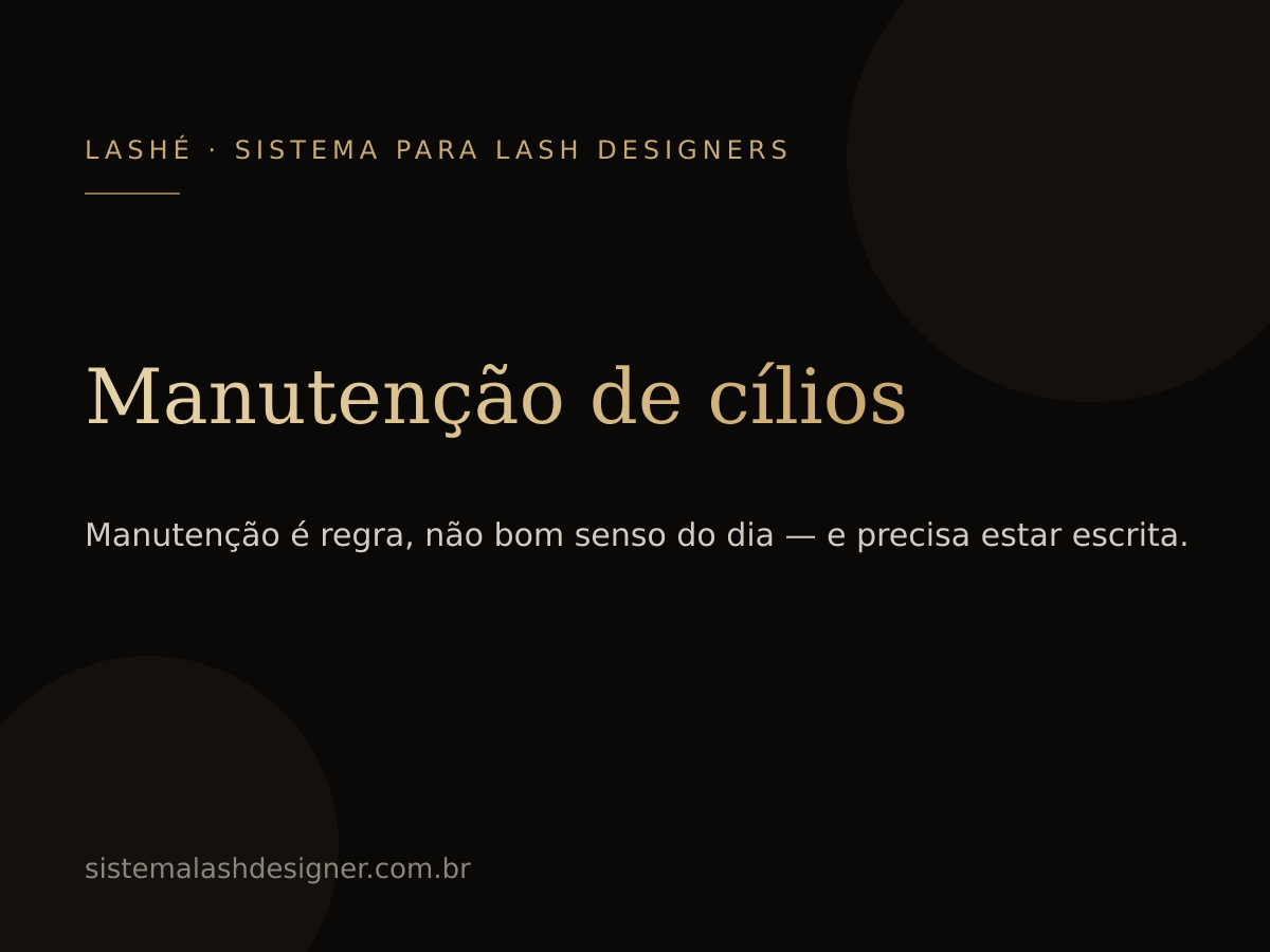 Manutenção de cílios: prazo, o que está incluso e quanto cobrar — LASHÉ.