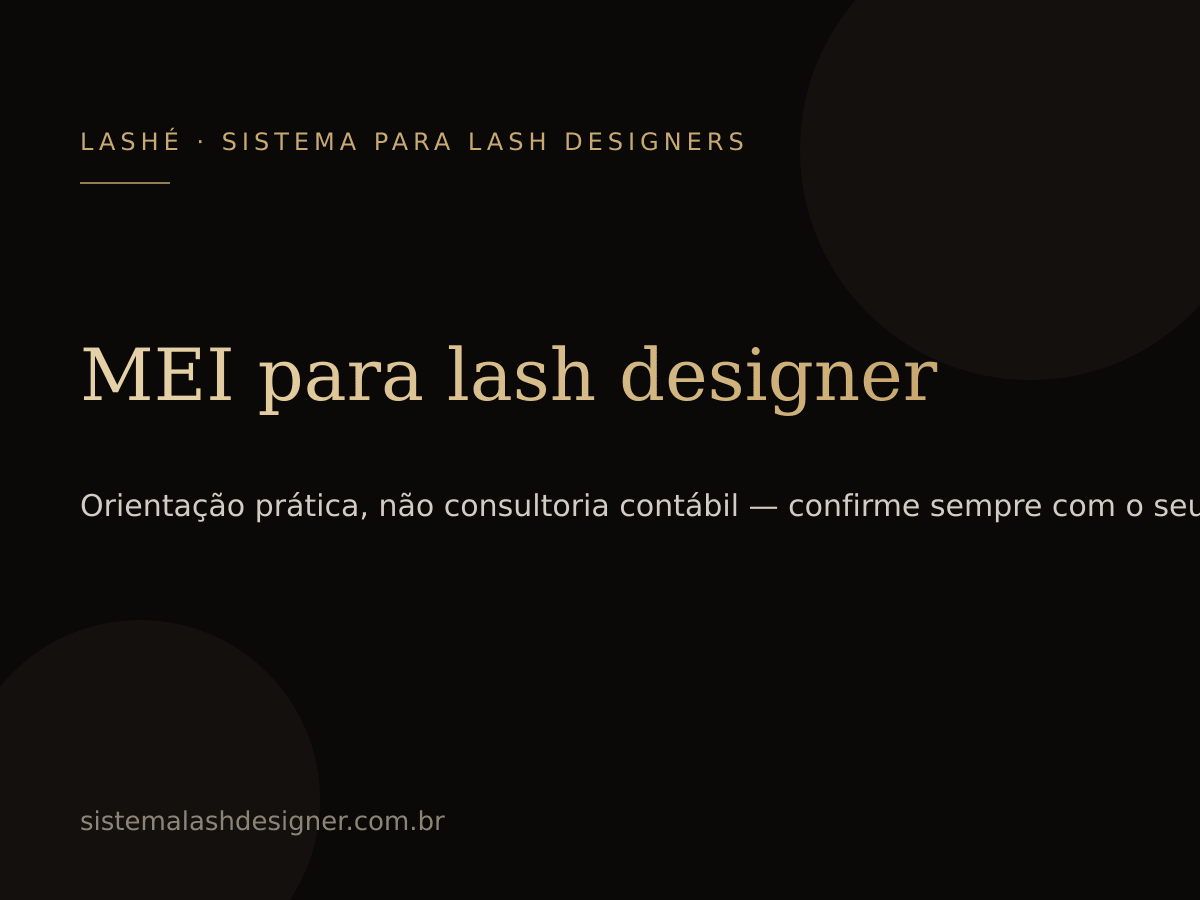 MEI para lash designer: o que muda quando você formaliza — LASHÉ.